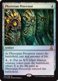 ファイレクシアの処理装置/Phyrexian Processor (V16)