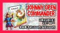 Johnny Open Commander 競技統率者　2月21日(土) 【大会予約】
