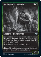 隠遁した剥製師/Reclusive Taxidermist (DBL)