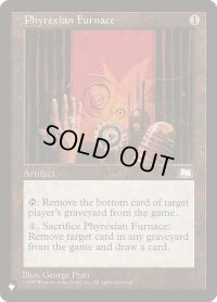 ファイレクシアの炉/Phyrexian Furnace (LST)